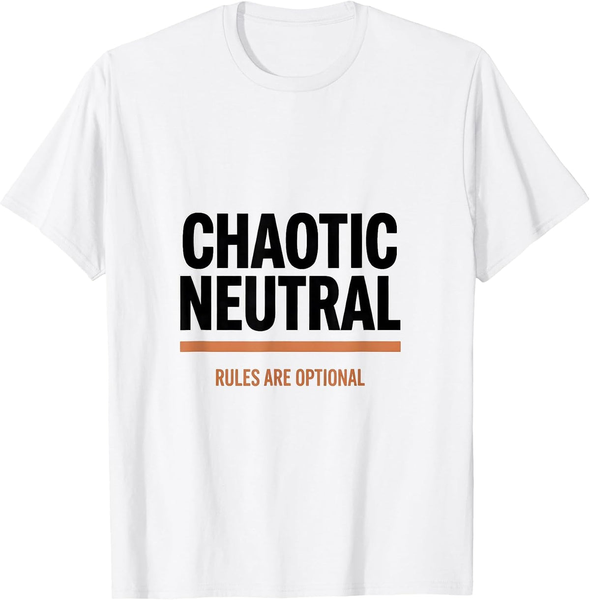 Men's Chaotic Neutral: Rules Are Optional Funny Chaos Coordinator T-Shirt - White