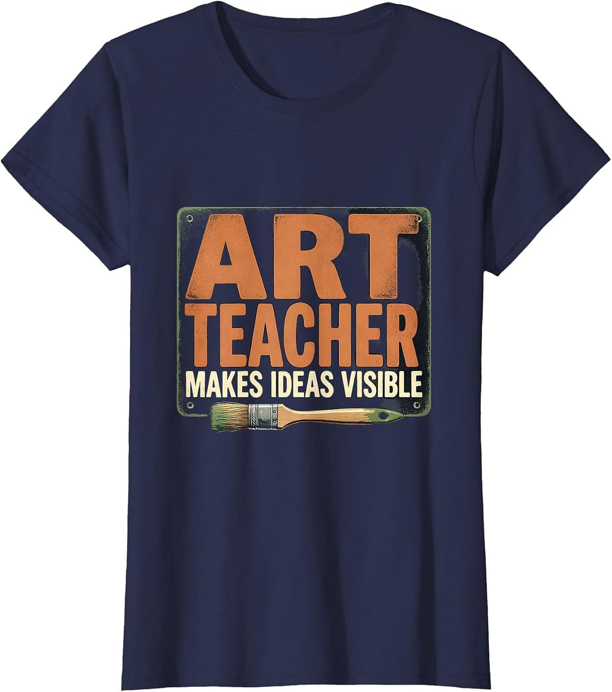 Women's Art Teacher Makes Ideas Visible Funny Teacher Humor T-Shirt - Navy Blue