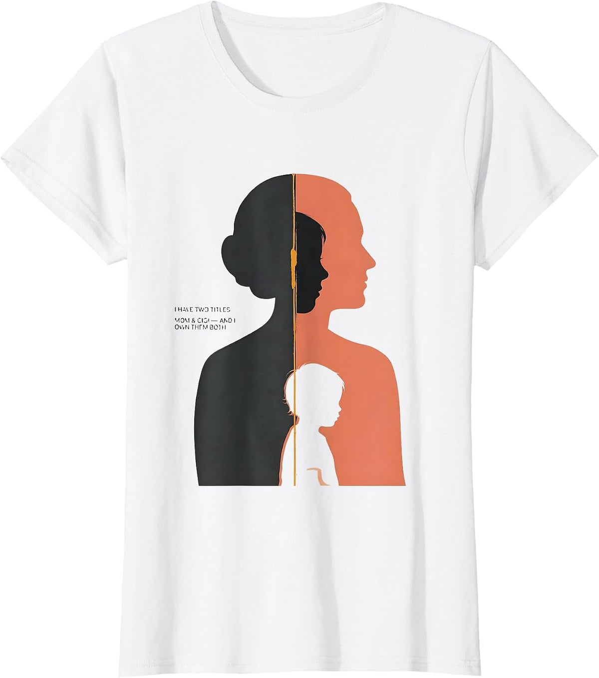 Women's I Have Two Titles Mom & Gigi And I Own Them Both Grandparent T-Shirt - White