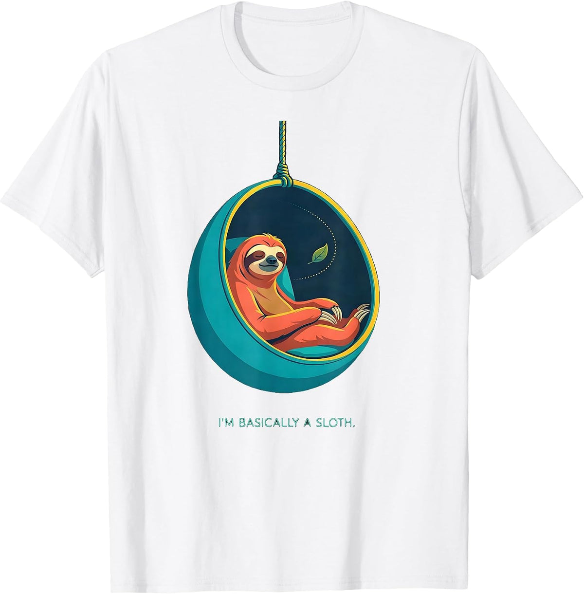 I'm Basically A Sloth Funny Sloth Lover Animal Humor T-Shirt - White