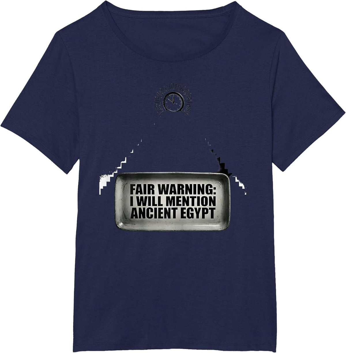 Women's Fair Warning: I Will Mention Ancient Egypt History Teacher T-Shirt - Navy Blue
