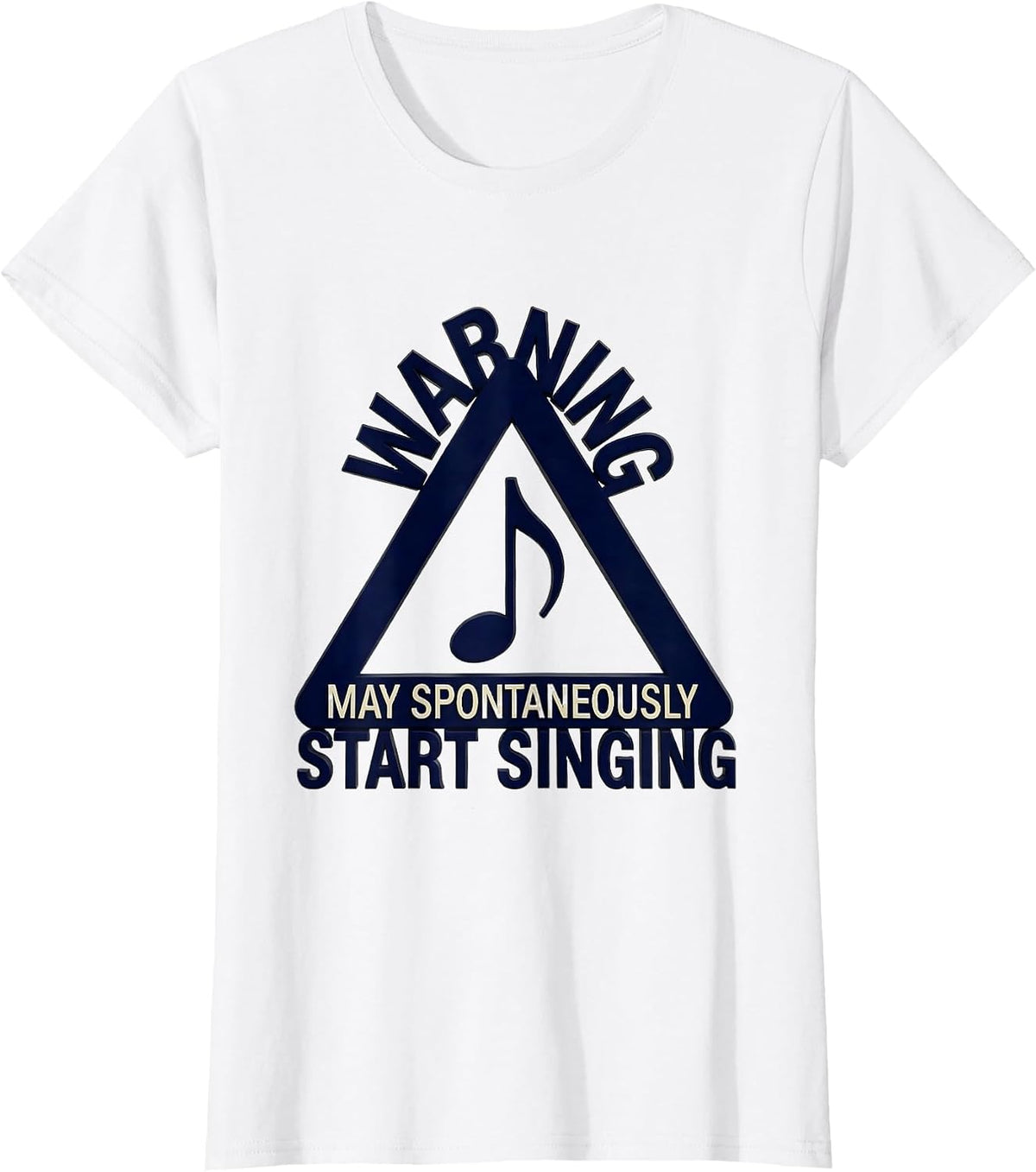 Warning May Spontaneously Start Singing Funny Musical Singer T-Shirt - White