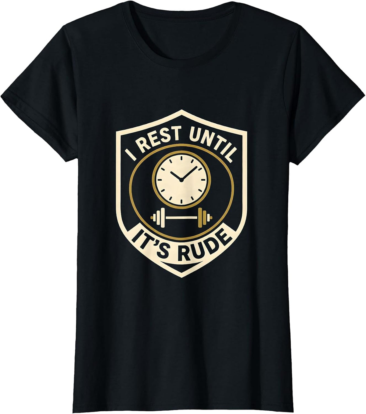 I Rest Until It's Rude Funny Gym Workout Weightlifting Humor T-Shirt - Black