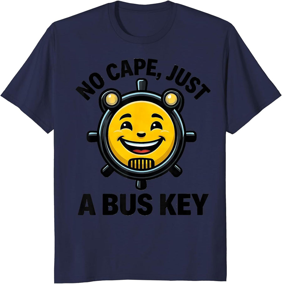 No Cape, Just A Bus Key Funny School Bus Driver Costume T-Shirt - Navy Blue