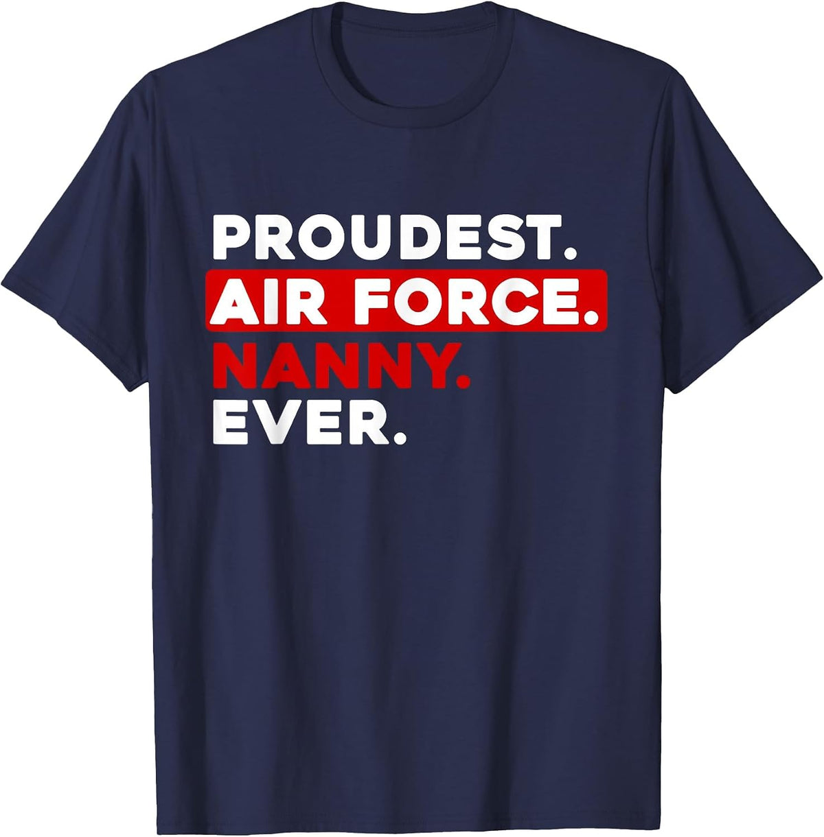 Proudest Airforce Nanny Military T-Shirt - Navy Blue