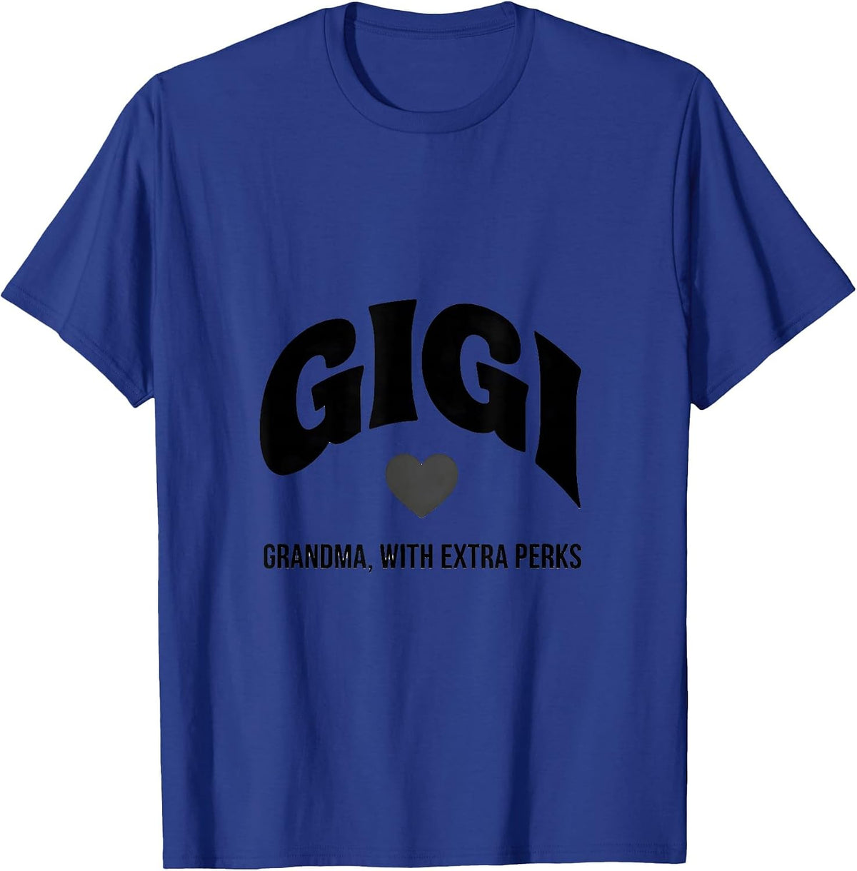 Men's Gigi Grandma With Extra Perks Funny Gift for Grandmothers T-Shirt - Royal Blue