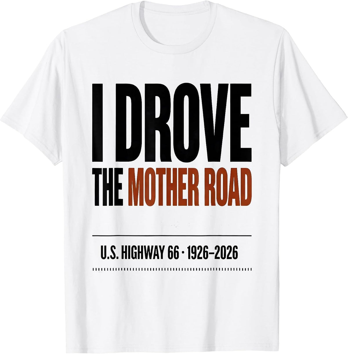 Men's I Drove The Mother Road Vintage Road Trip T-Shirt - White