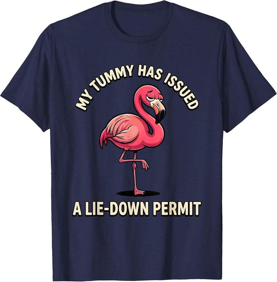 My Tummy Has Issued A Lie-Down Permit Funny Flamingo Meme T-Shirt - Navy Blue