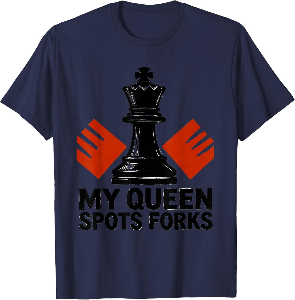 My Queen Spots Forks Funny Chess Player Gift Chess Lover T-Shirt - Navy Blue
