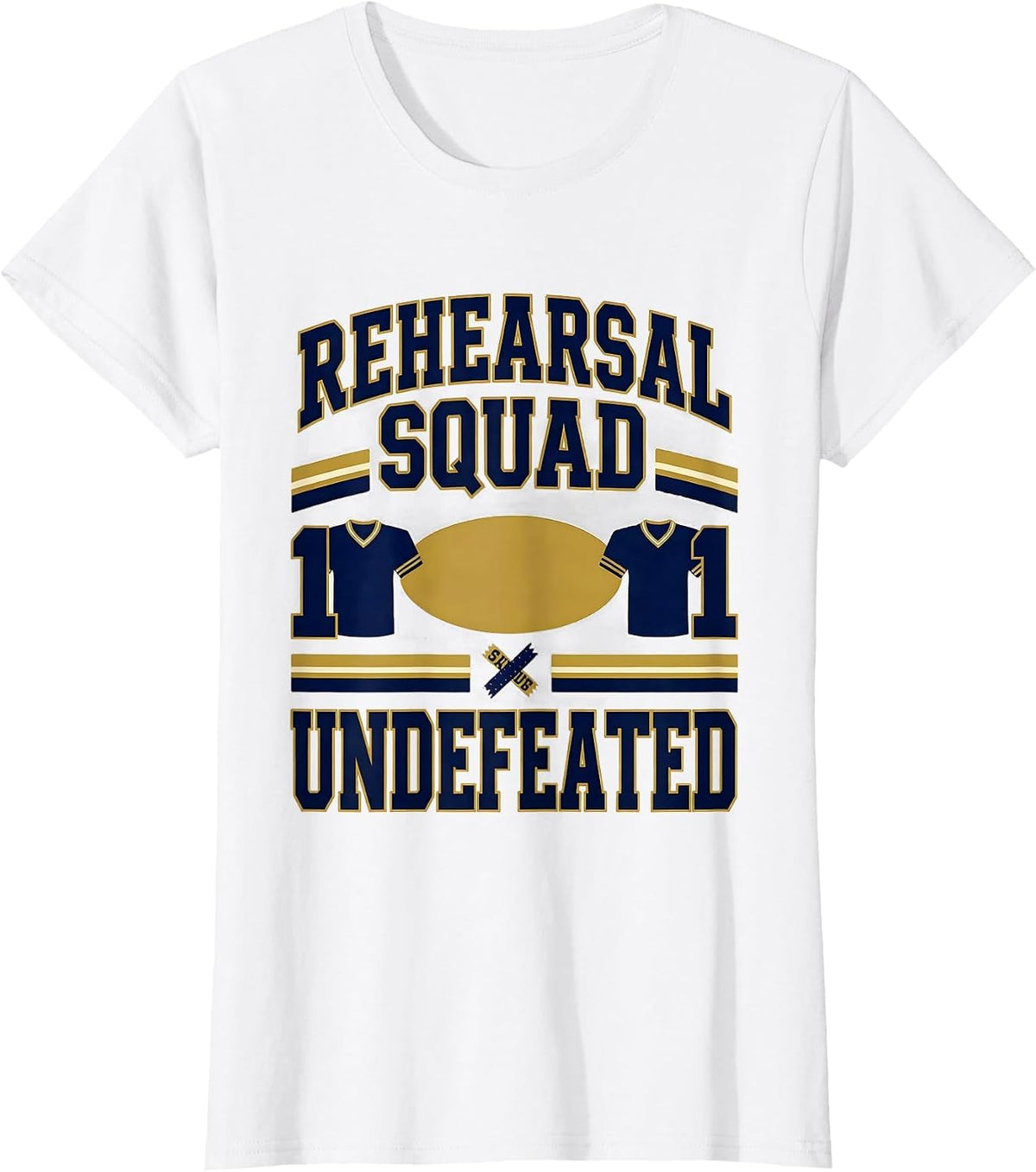 Rehearsal Squad Undefeated Sports Musical Theatre Kid Humor T-Shirt - White