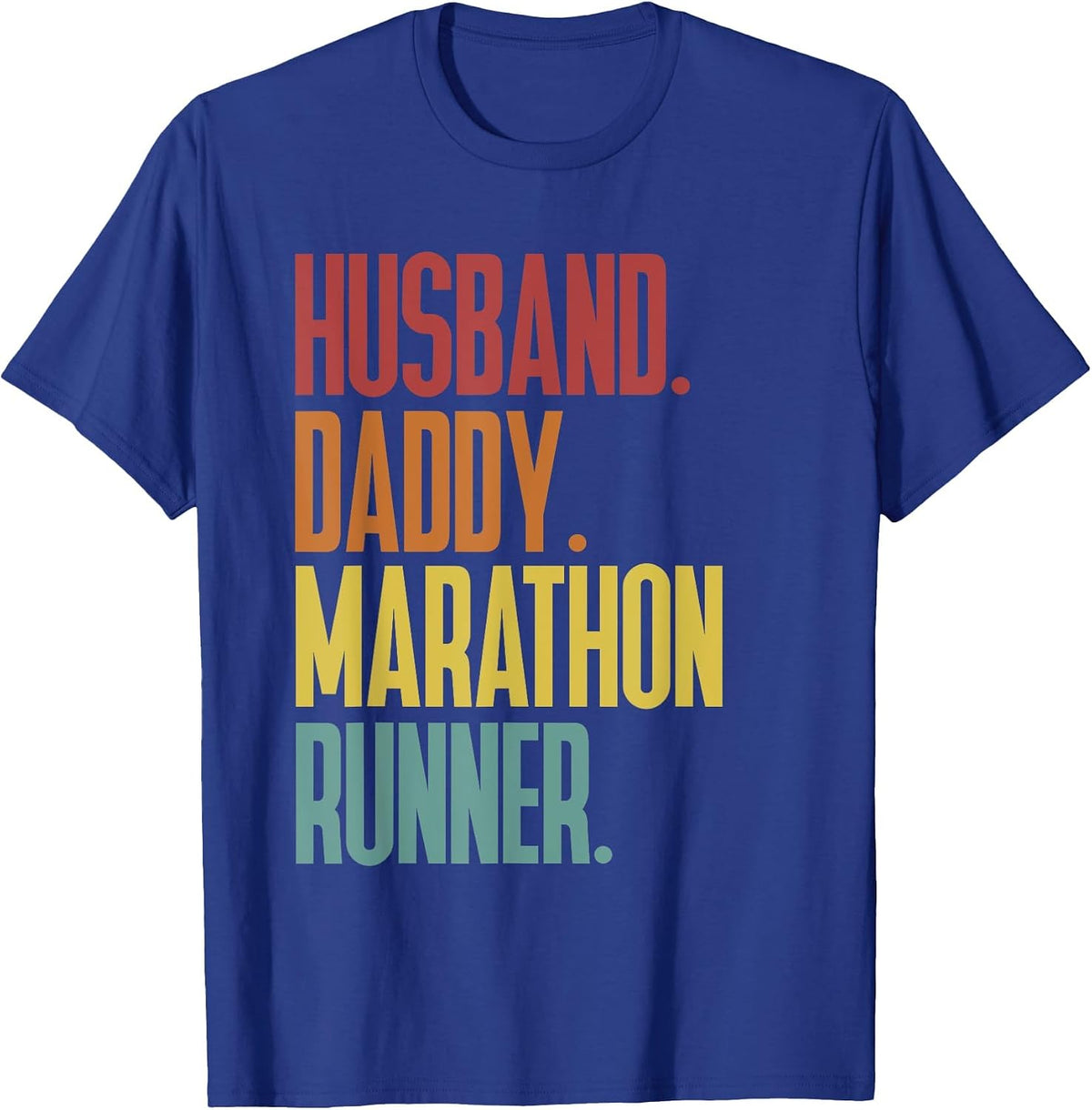 Running Dad, Husband, Daddy, Marathon Runner T-Shirt - Royal Blue