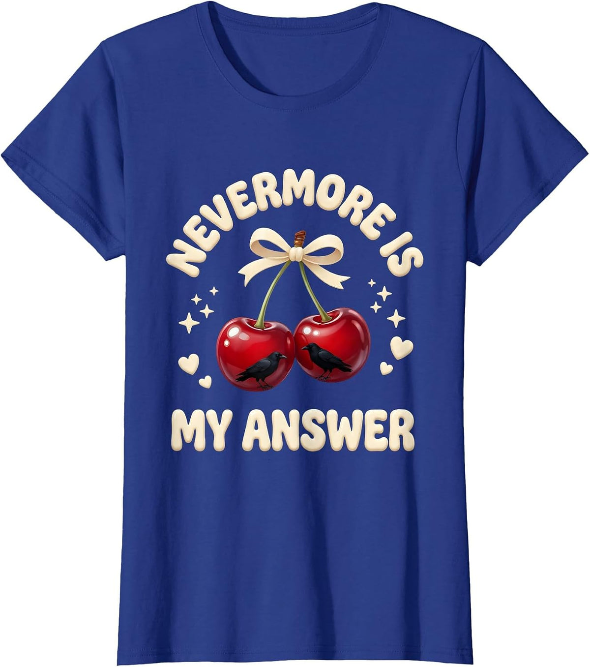 Women's Nevermore Is My Answer Edgar Allan Poe Design T-Shirt - Royal Blue