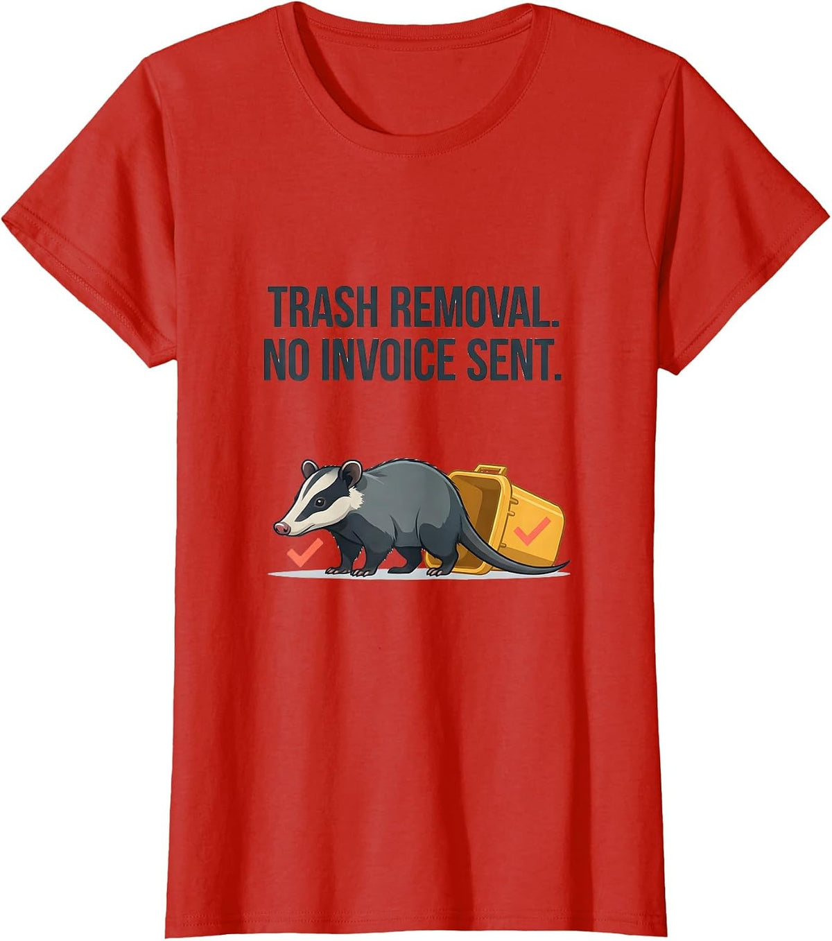 Trash Removal No Invoice Sent Funny Opossum Meme Animal T-Shirt - Red