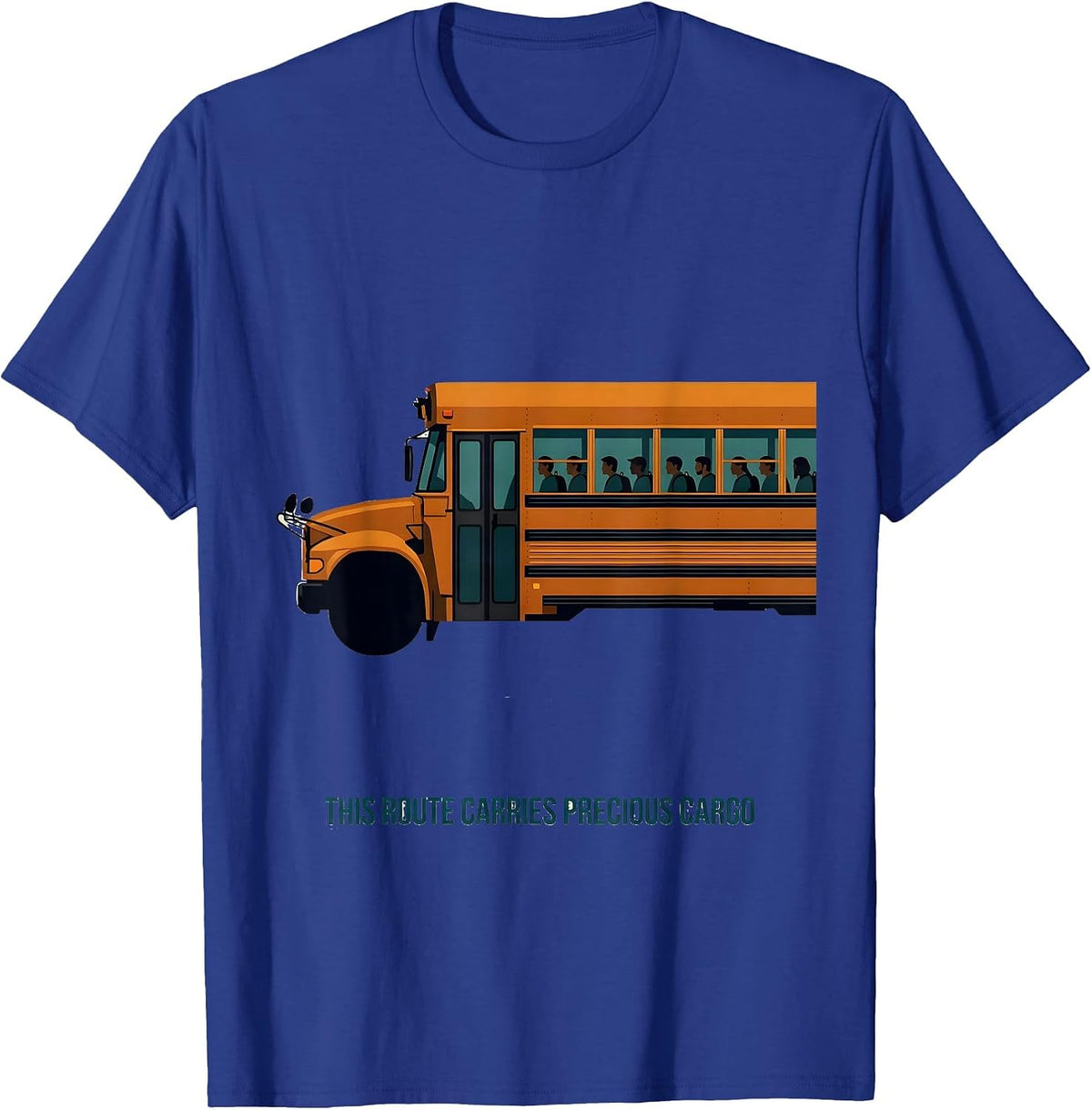 This Route Carries Precious Cargo Funny School Bus Driver T-Shirt - Royal Blue