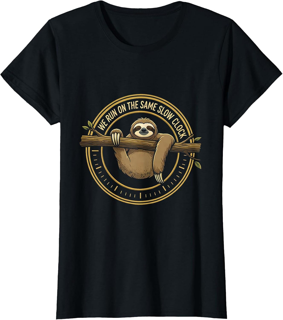We Run On The Same Slow Clock Funny Sloth Animal Lover Humor T-Shirt - Black