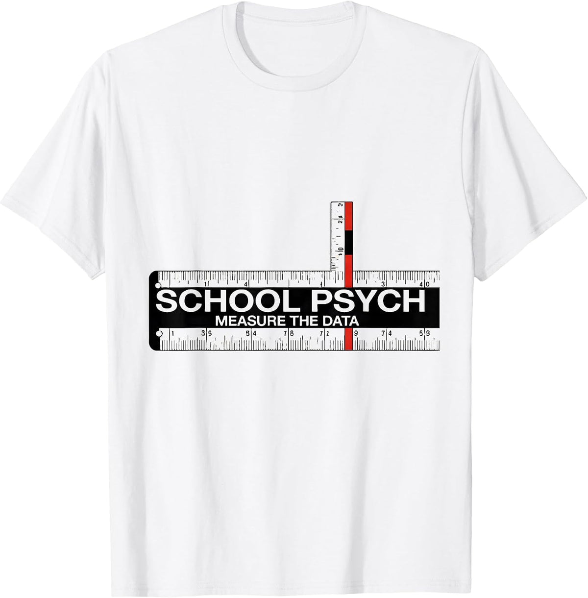Men's School Psych Measure The Data Funny School Psychologist T-Shirt - White