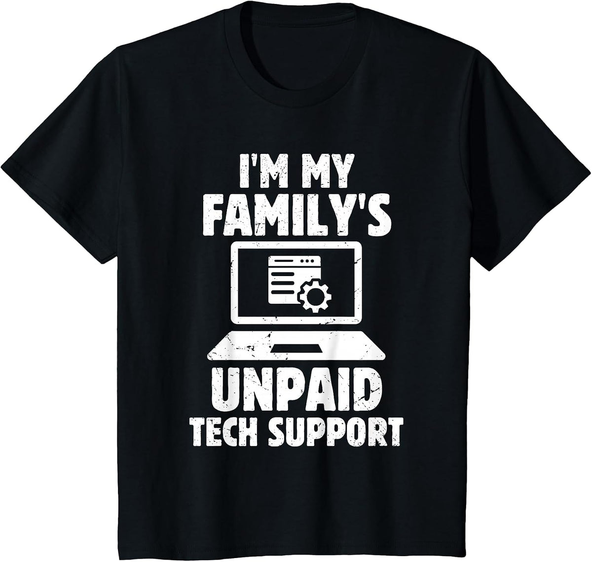 Funny I'm My Family's Unpaid Tech Support T-Shirt - Black