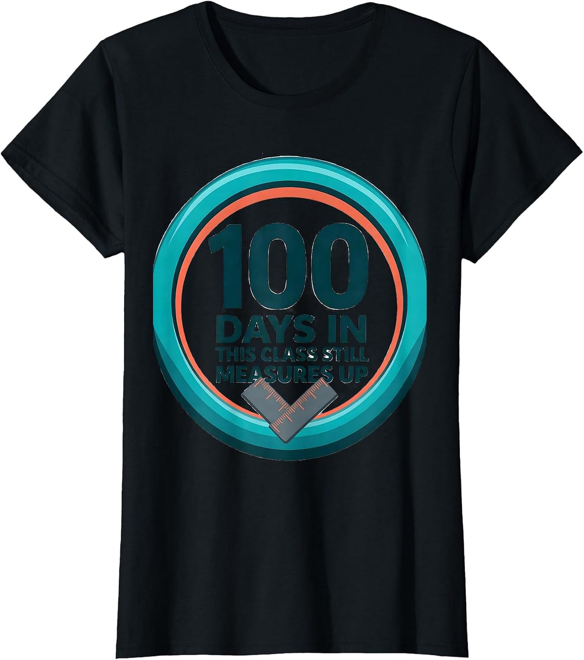 100 Days In, This Class Still Measures Up Teacher T-Shirt - Black