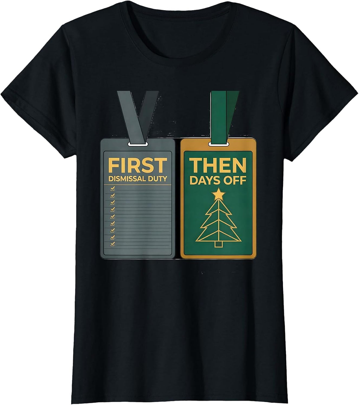 Women's First Dismissal Duty Then Days Off Teacher Christmas Break T-Shirt - Black
