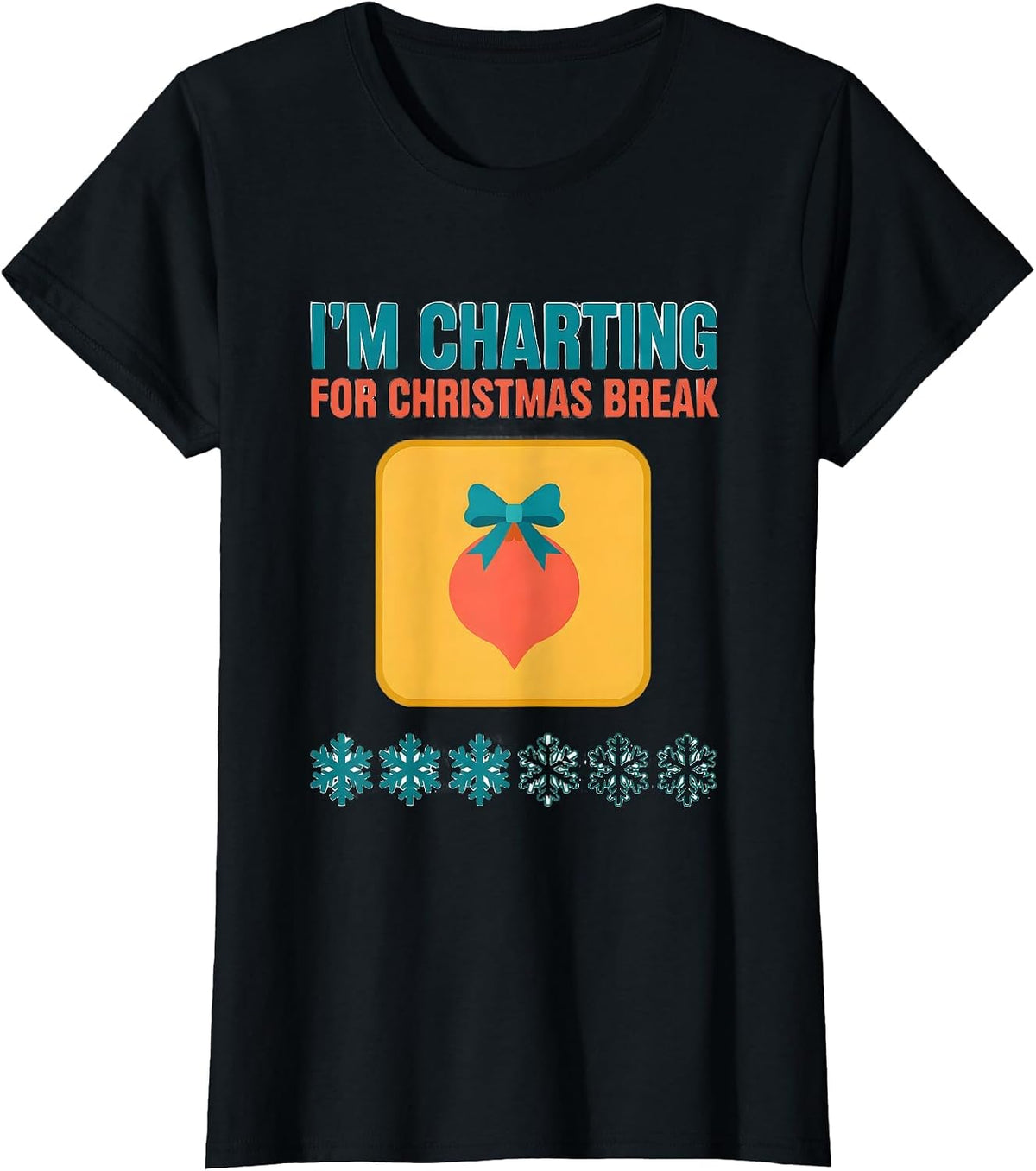 Women's I'm Charting For Christmas Break Funny Teacher Winter Break T-Shirt - Black
