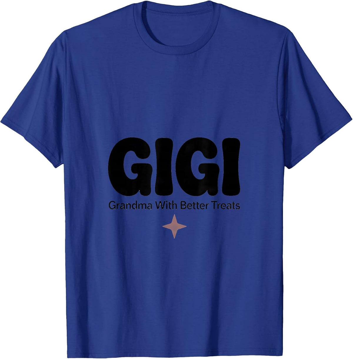 Gigi Grandma With Better Treats Funny Grandma Gift T-Shirt - Royal Blue