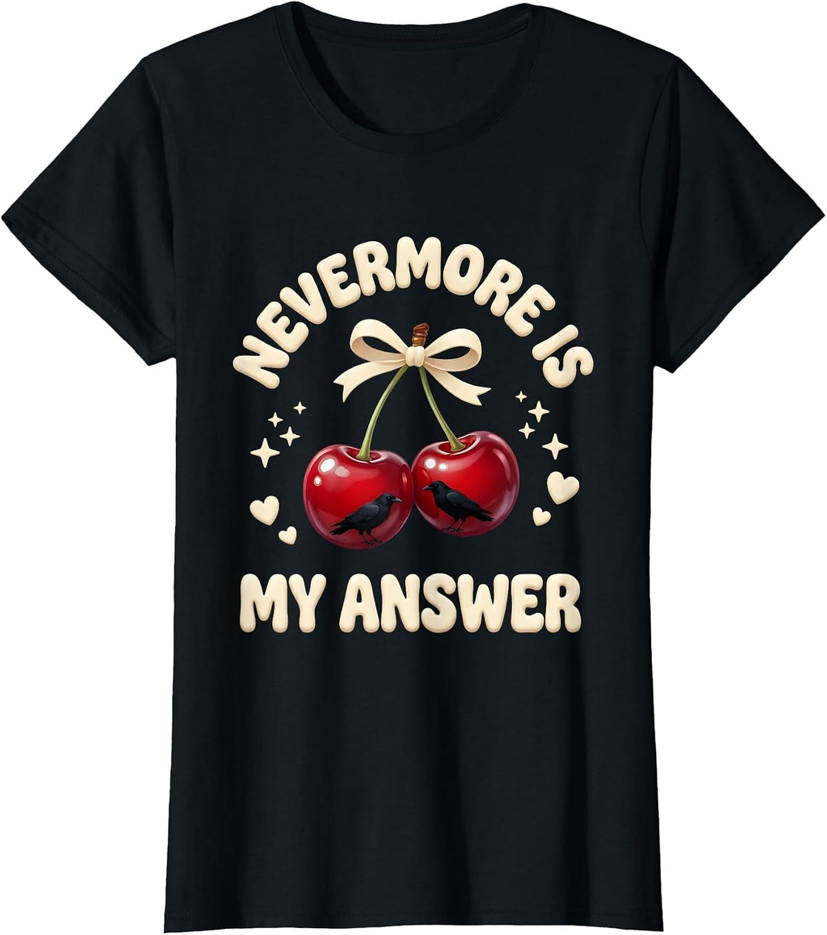 Women's Nevermore Is My Answer Edgar Allan Poe Design T-Shirt - Black