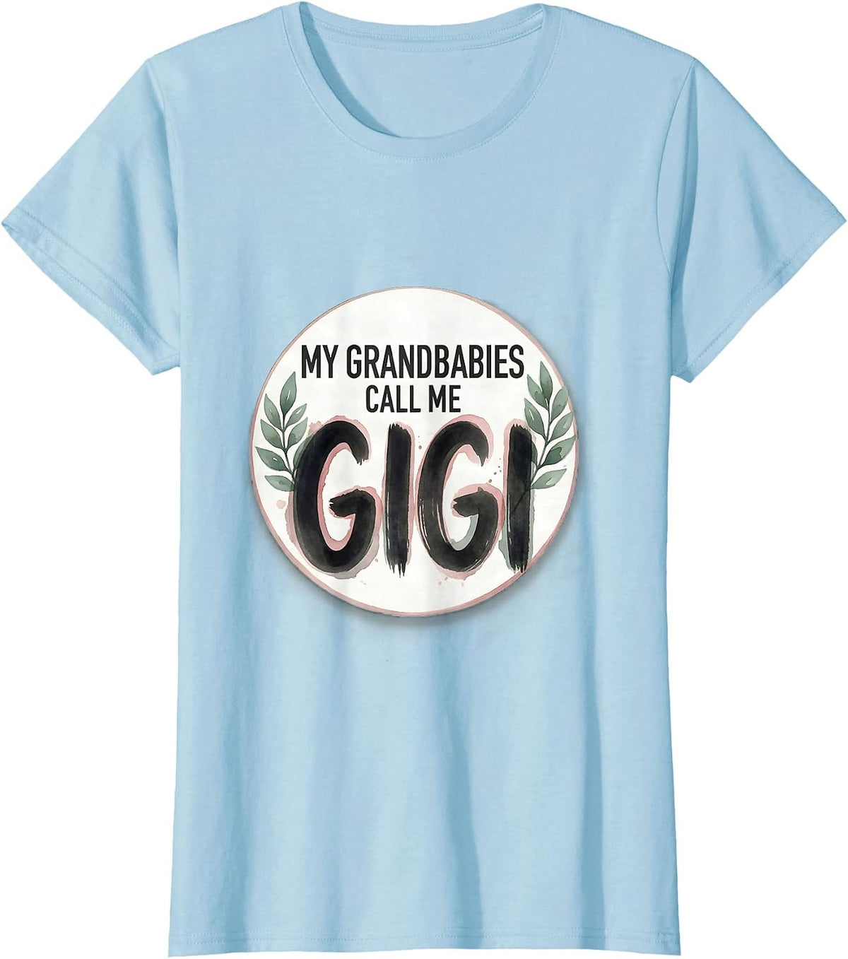 Women's My Grandbabies Call Me Gigi Funny Grandma Gift Watercolor T-Shirt - Baby Blue