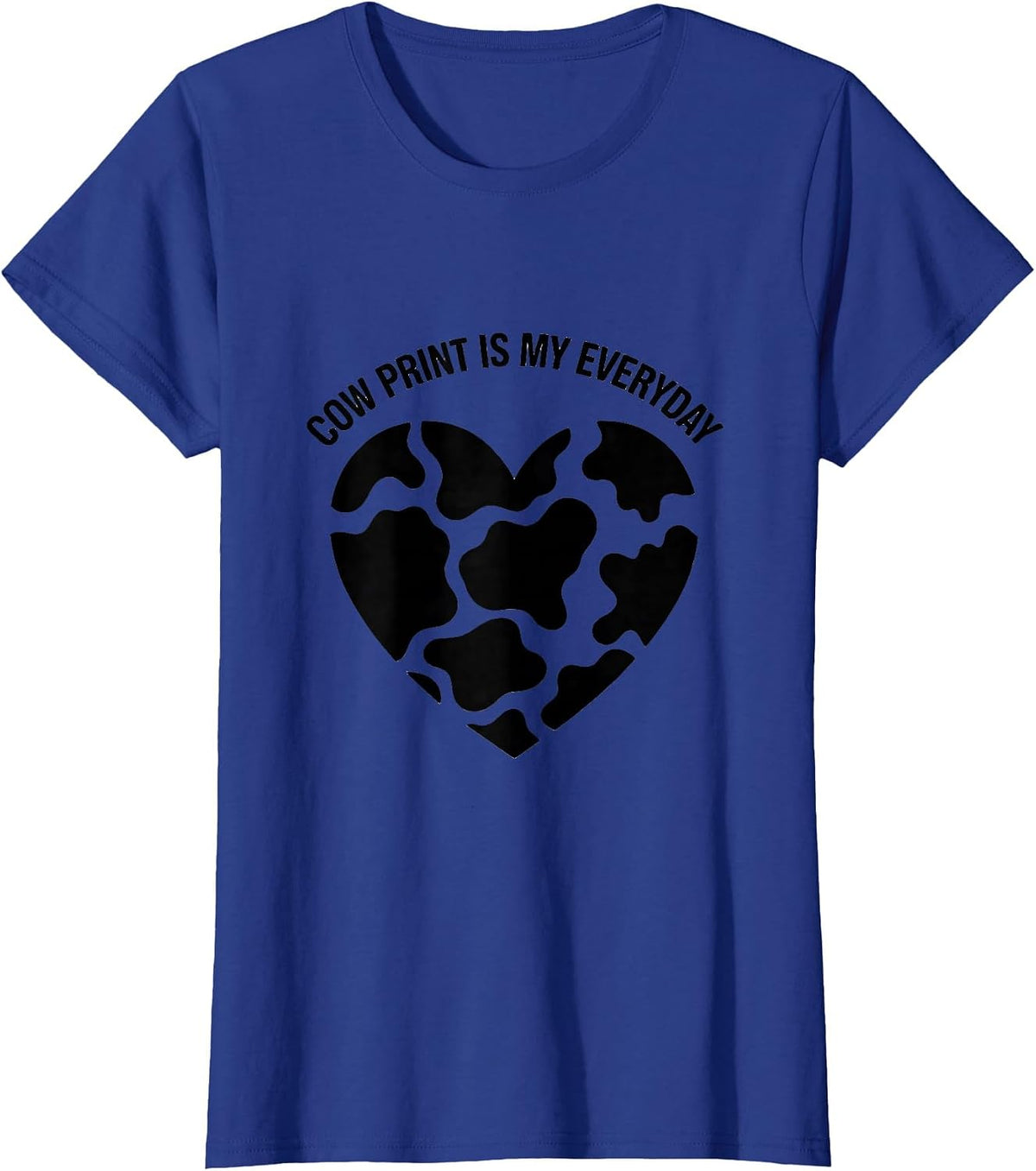 Women's Cow Print Is My Everyday Cute Cow Lover Heart Pattern T-Shirt - Royal Blue
