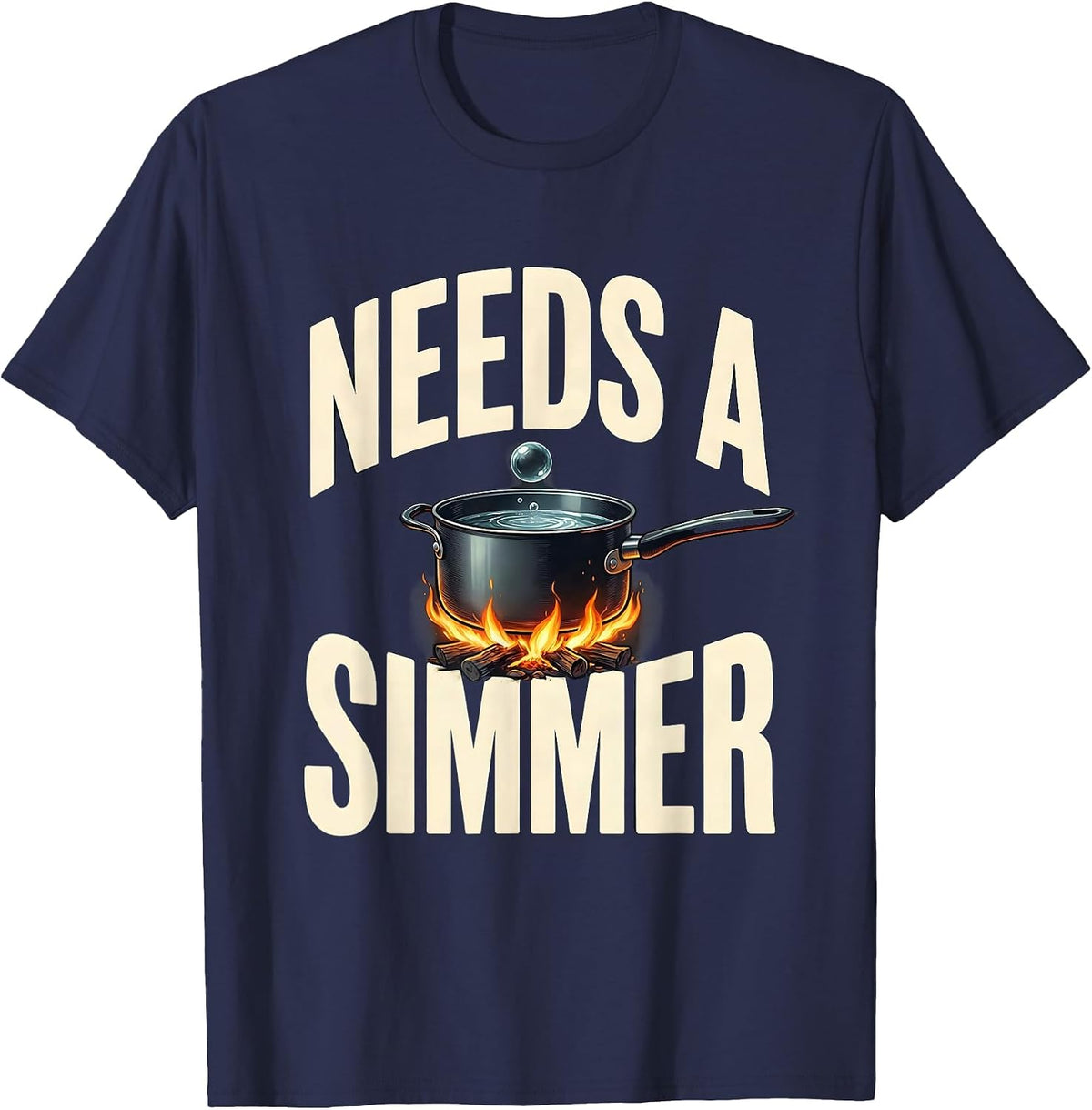 Men's Needs A Simmer Funny Chef Cook Kitchen Staff Gift T-Shirt - Navy Blue