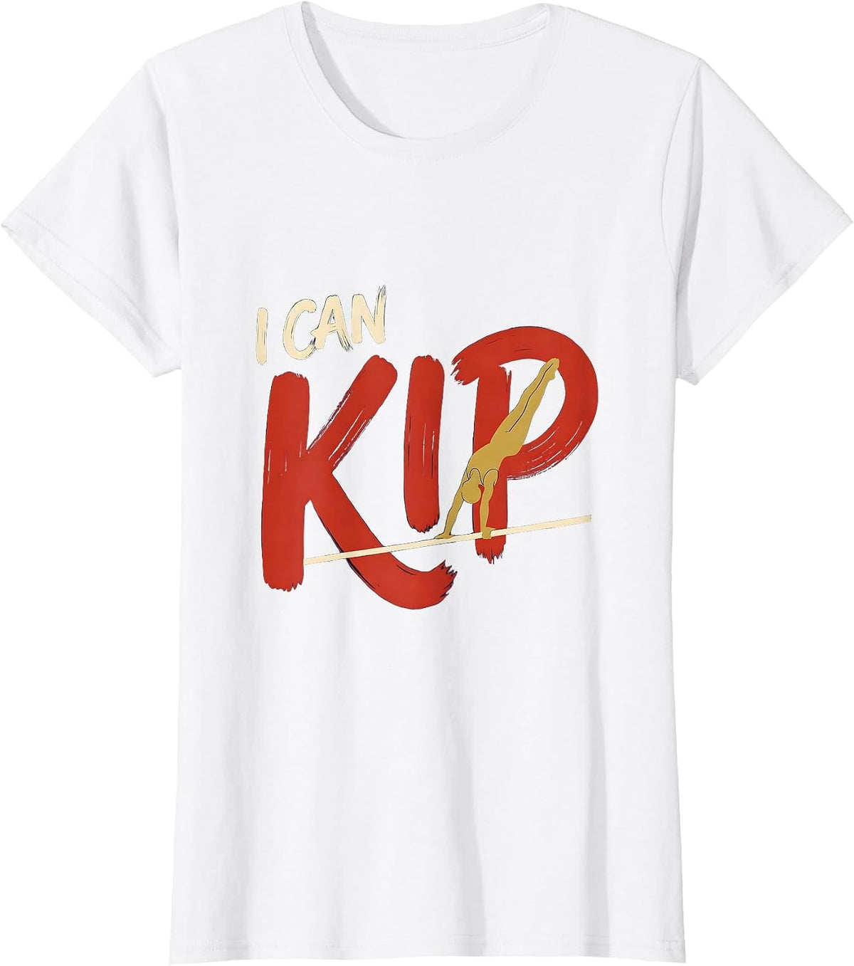 Women's I Can Kip Funny Gymnastics Gift for Kids and Teens T-Shirt - White
