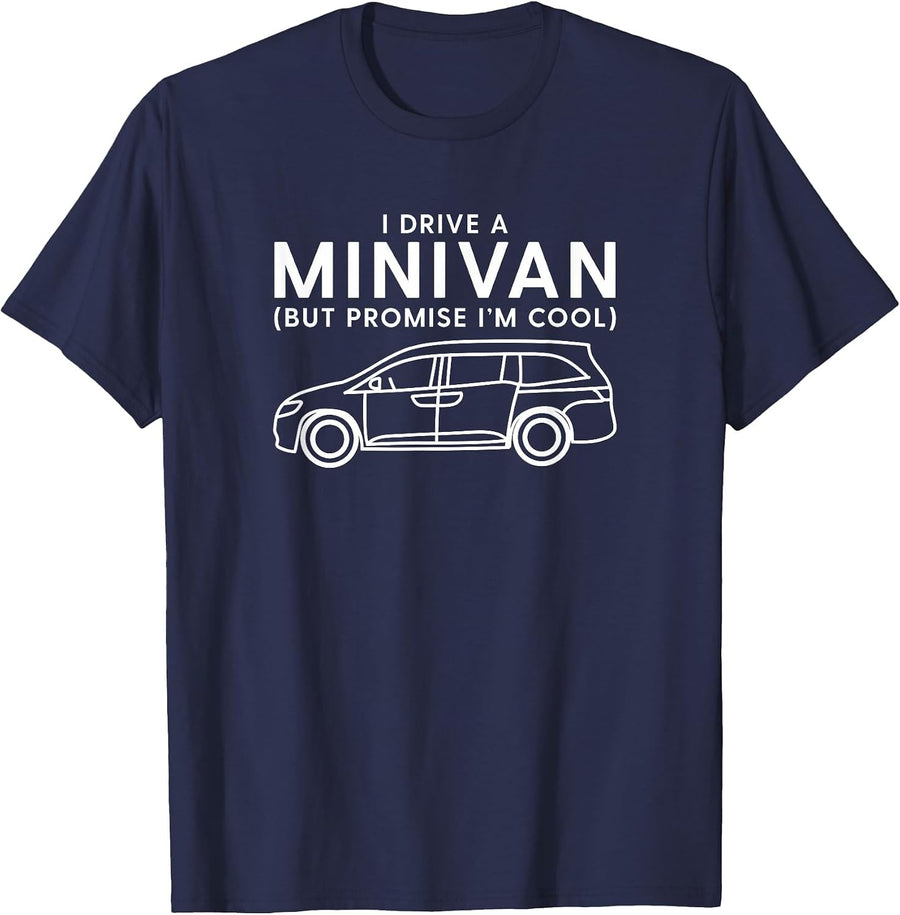 Funny I Drive a Minivan But Promise I'm Cool Graphic t-Shirt T-Shirt - Navy Blue