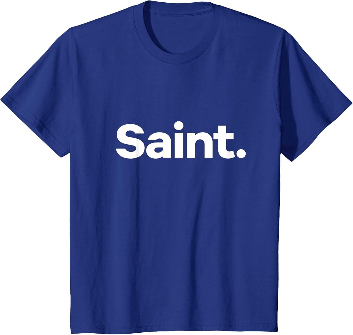 that Says Saint T-Shirt - Royal Blue