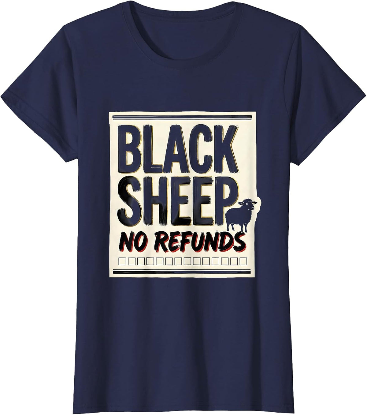 Women's Black Sheep No Refunds Funny Outsider Humor T-Shirt - Navy Blue