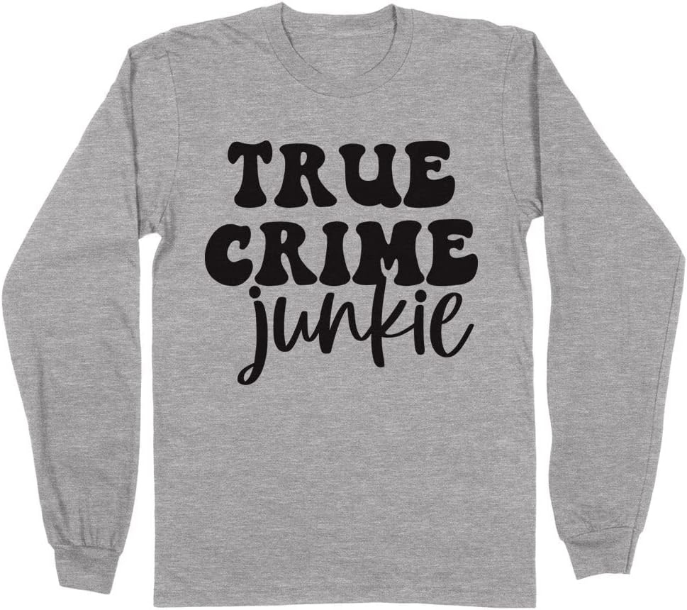 True Crime Junkie Long Sleeve Shirt Unisex - Grey