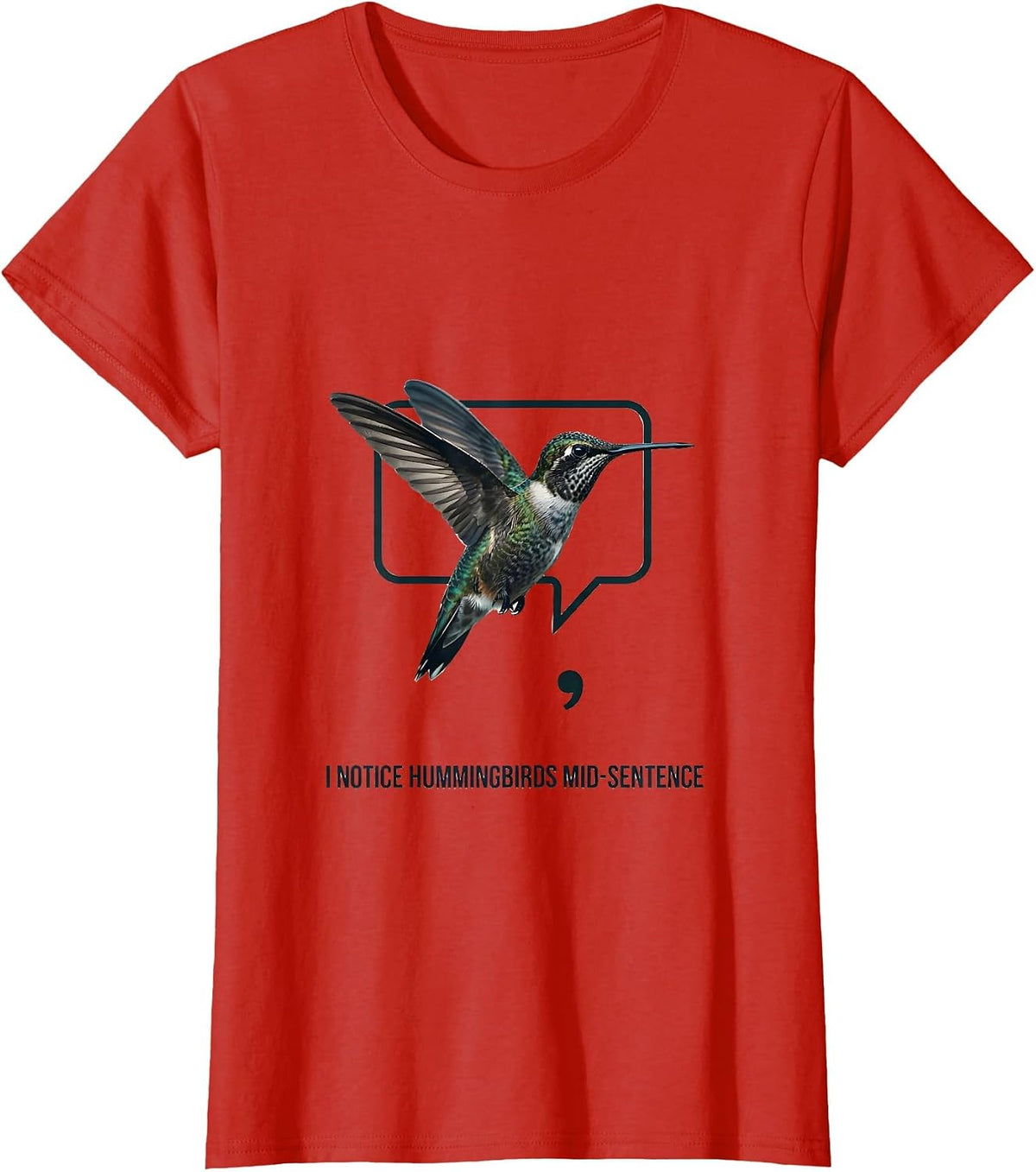 Women's I Notice Hummingbirds Mid-Sentence Minimalist Bird Lover T-Shirt - Red