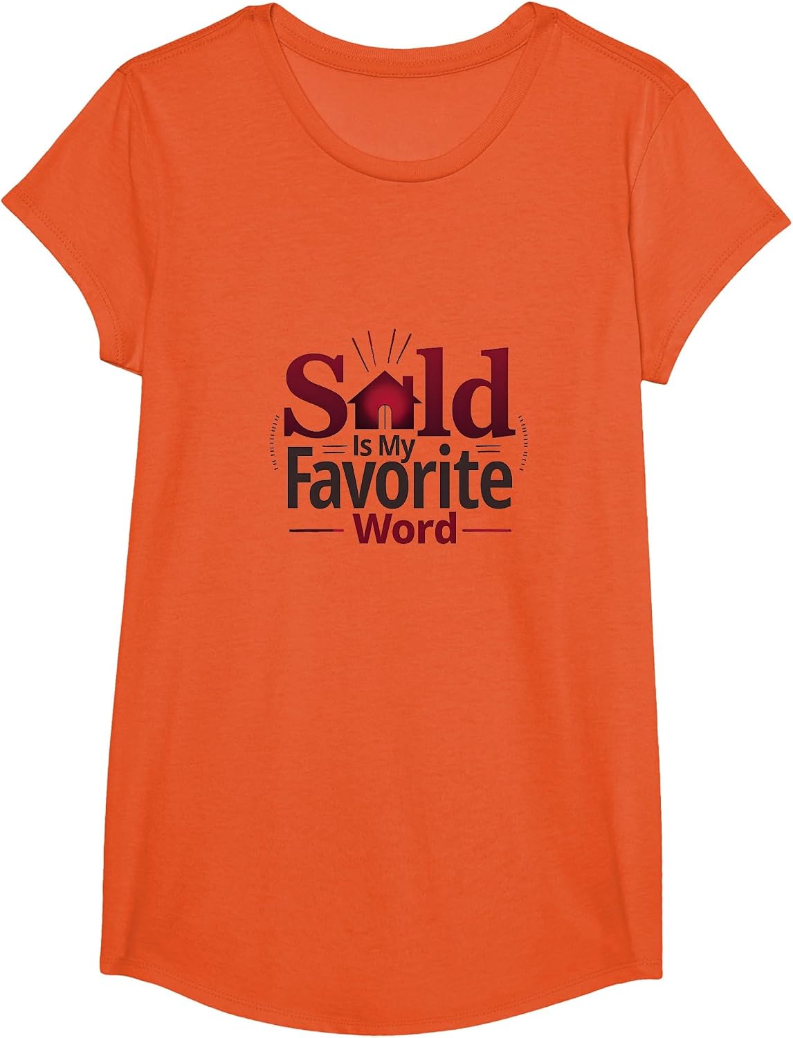Realtors Women: Sold is My Favorite Word T-Shirt - Girls Orange