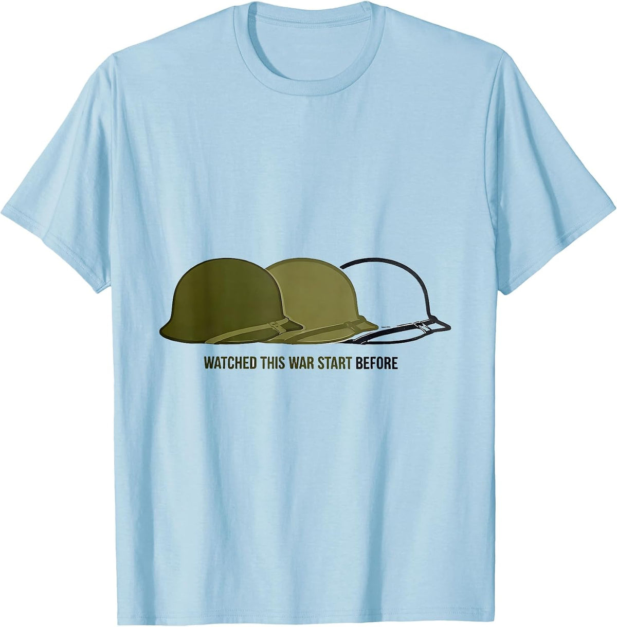 Men's Watched This War Start Before Funny History Buff WW1 Teacher T-Shirt - Baby Blue