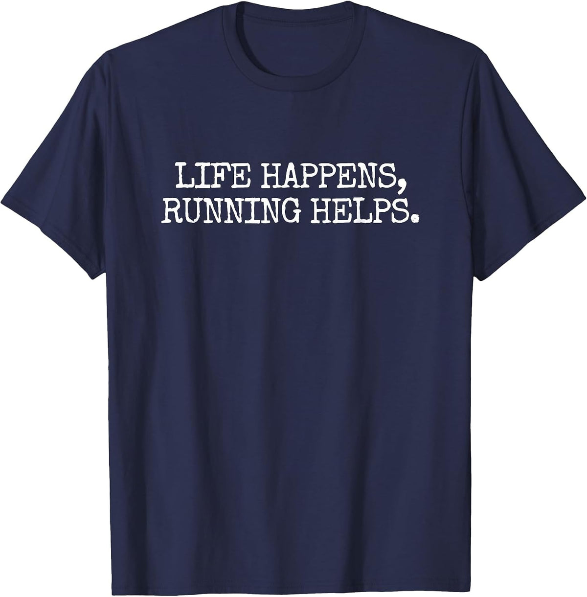 Life Happens Running Helps T-Shirt - Navy Blue