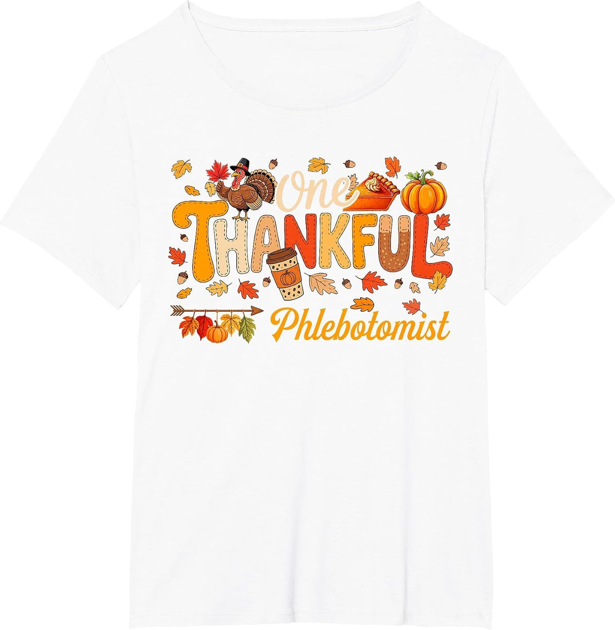 One Thankful Phlebotomist Thanksgiving Fall Turkey Proud Job T-Shirt - White