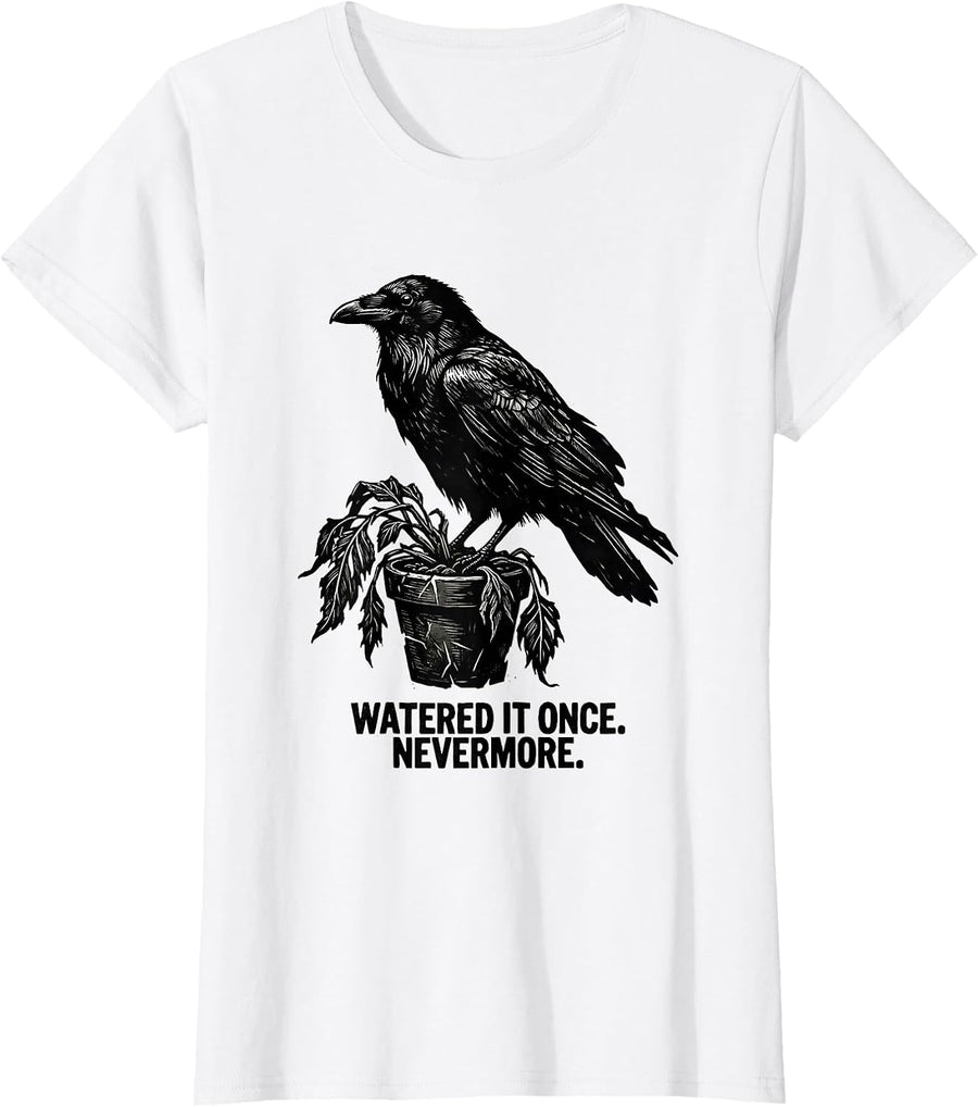 Women's Watered It Once Nevermore Linocut Gothic Humor Edgar Allan T-Shirt - White