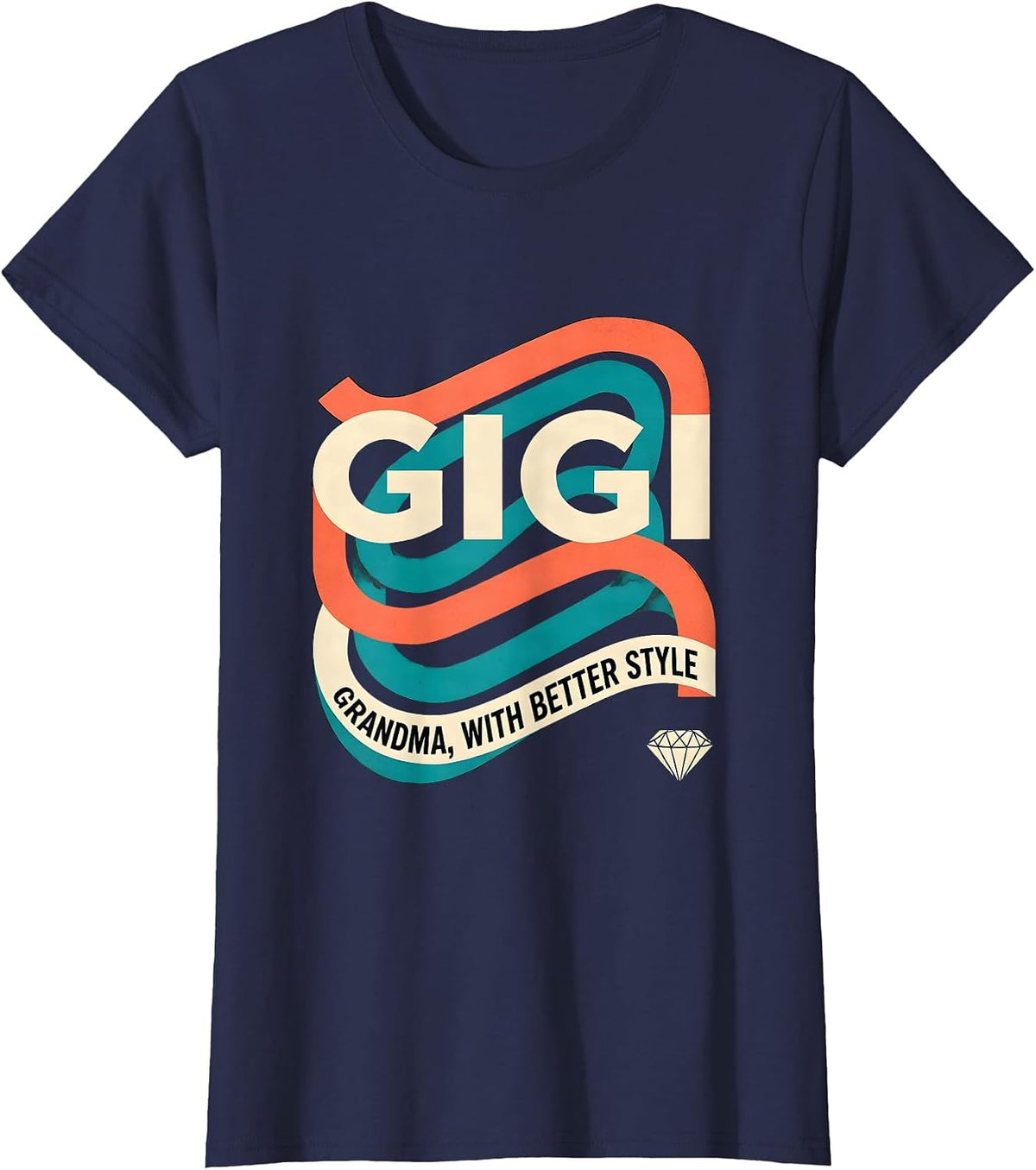 Women's Gigi Grandma With Better Style Funny Grandmother Gift T-Shirt - Navy Blue