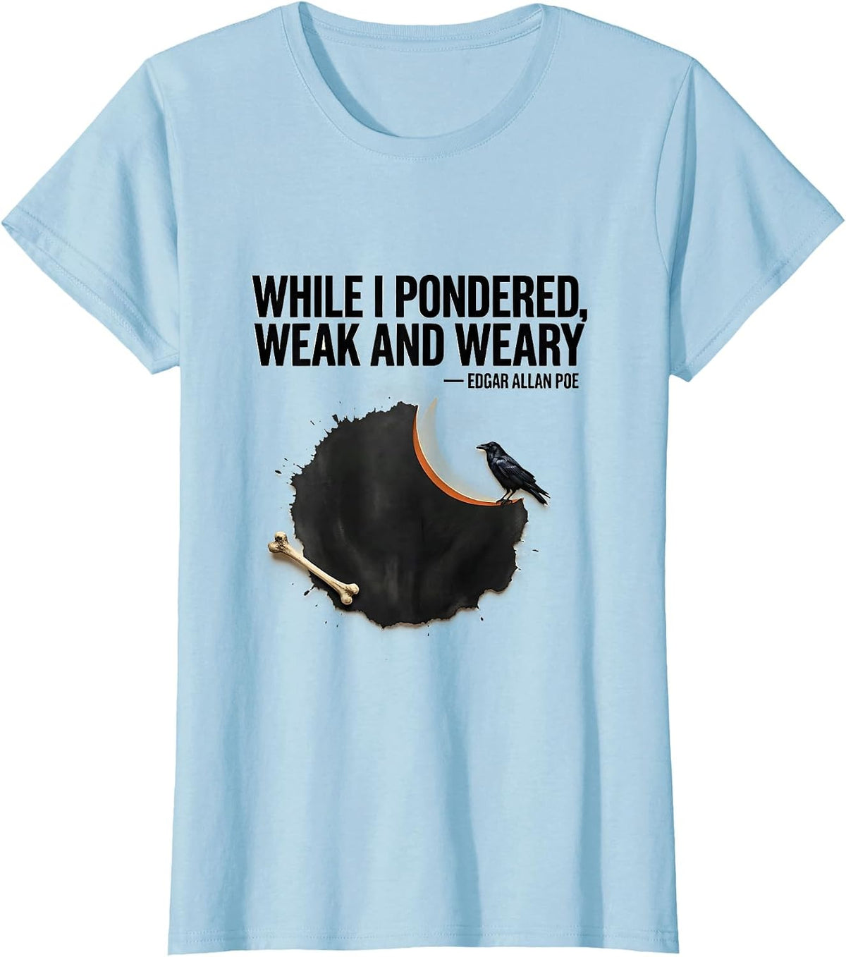 While I Pondered, Weak And Weary — Edgar Allan Poe Gothic T-Shirt - Baby Blue