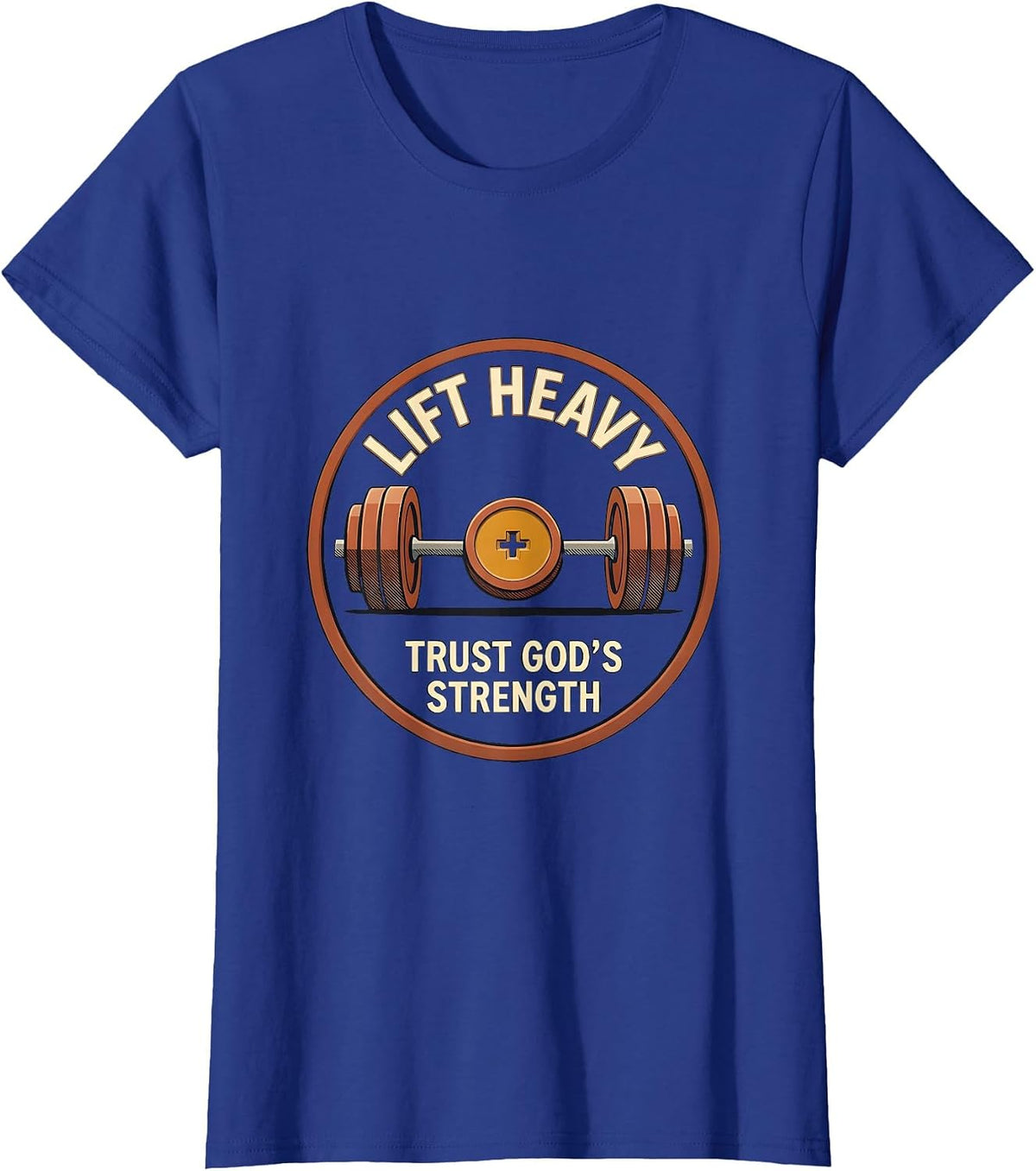 Women's Lift Heavy Trust God's Strength Christian Gym Weightlifter T-Shirt - Royal Blue
