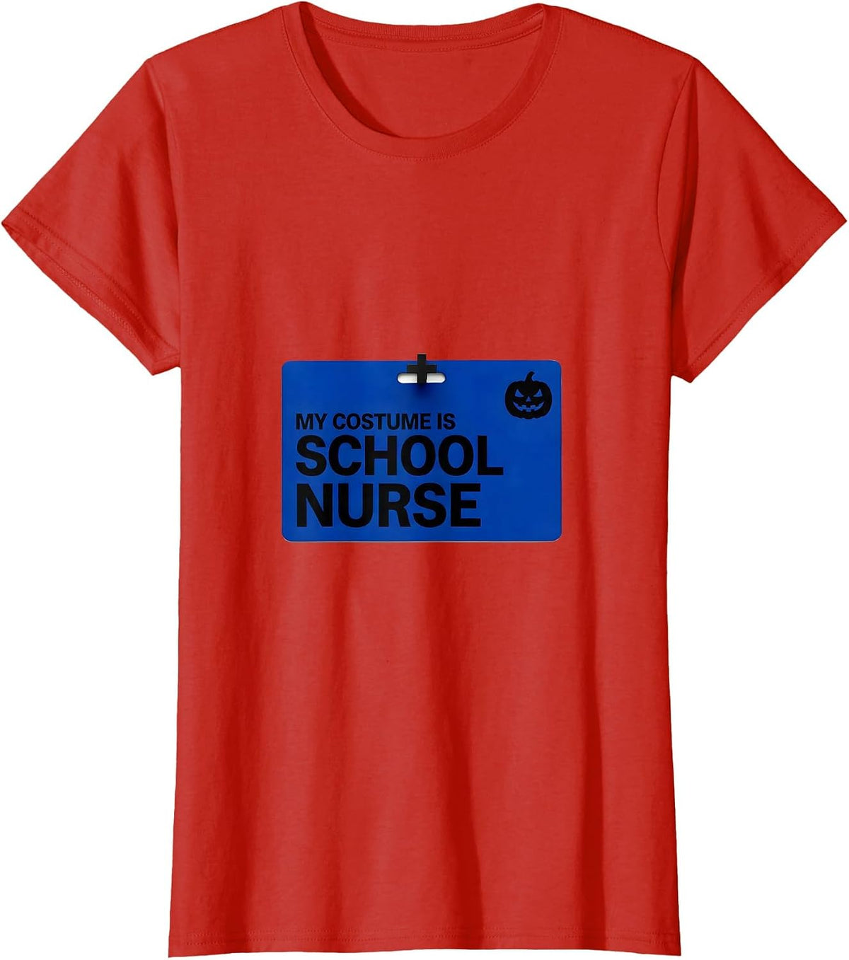 My Costume Is School Nurse Funny Halloween Workplace Role T-Shirt - Red