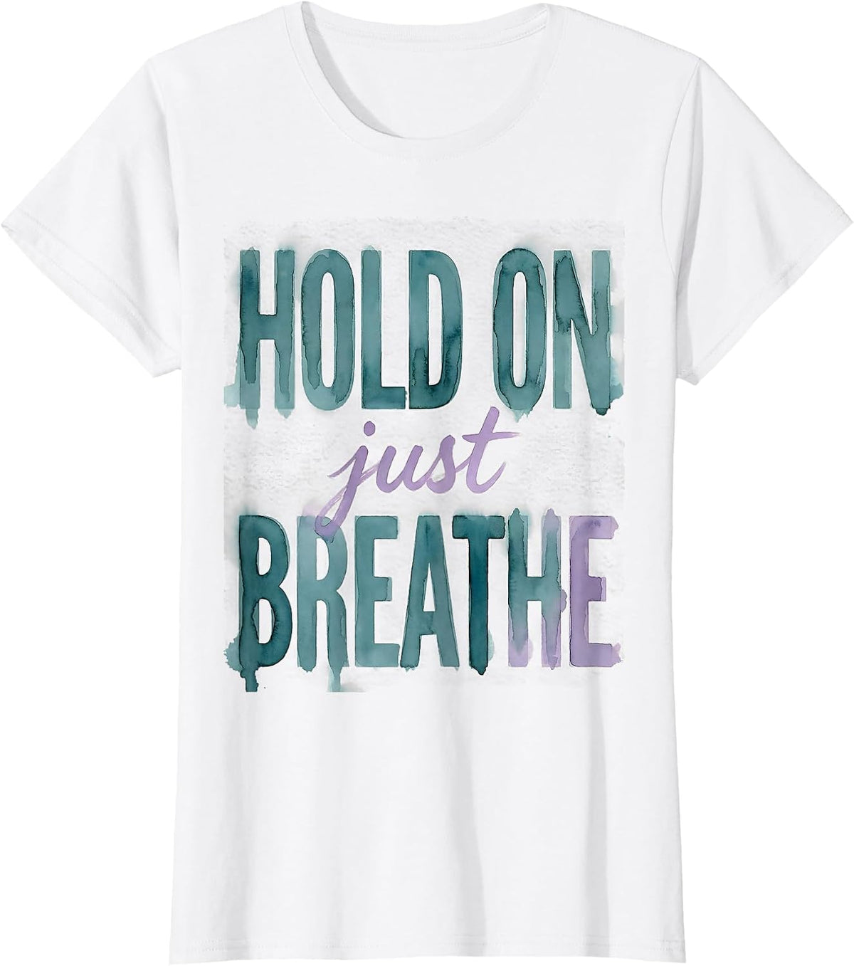 Women's Hold On Just Breathe Suicide Awareness Design T-Shirt - White
