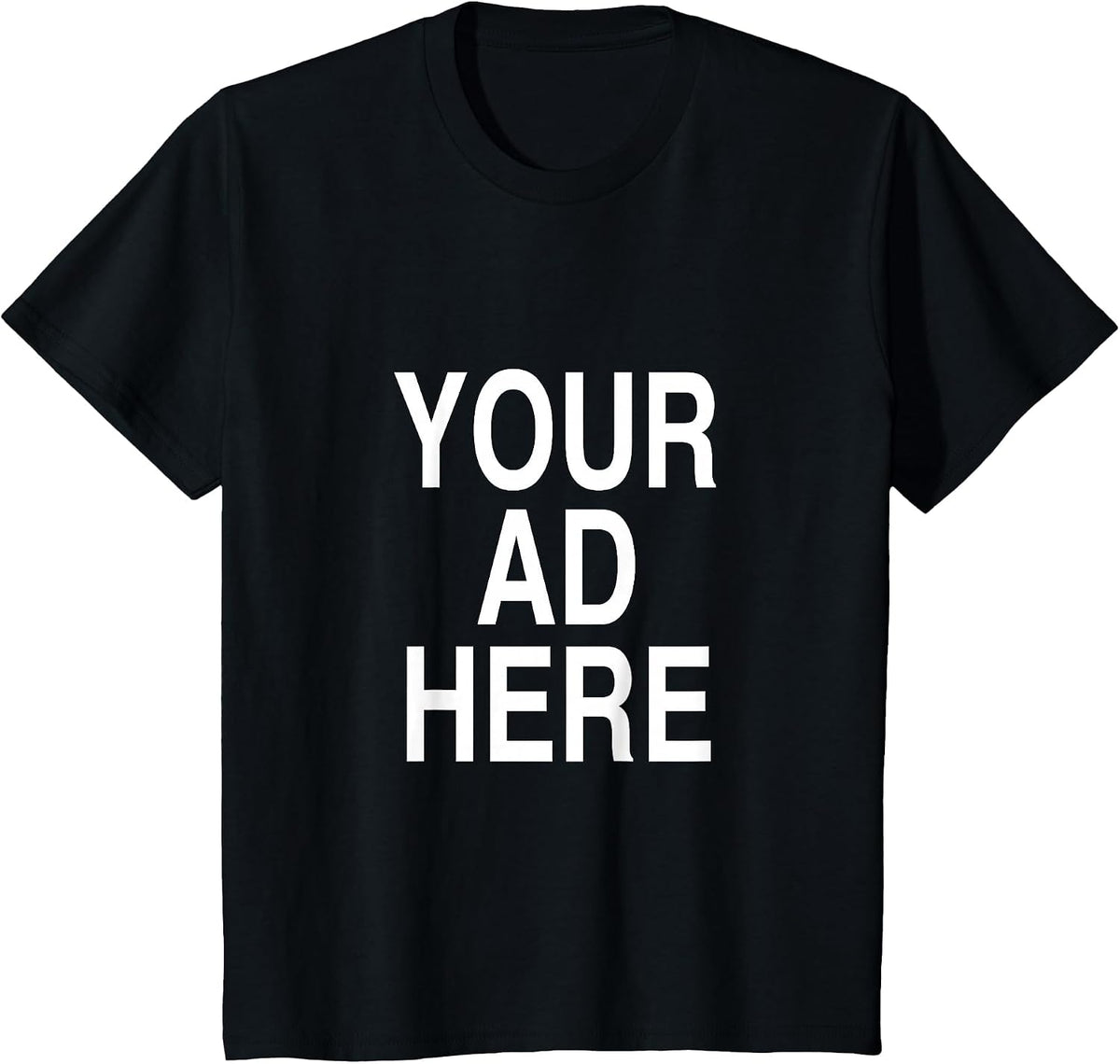 Your Ad Here T-Shirt Funny Promotional Tee Shirt Advertising T-Shirt - Black