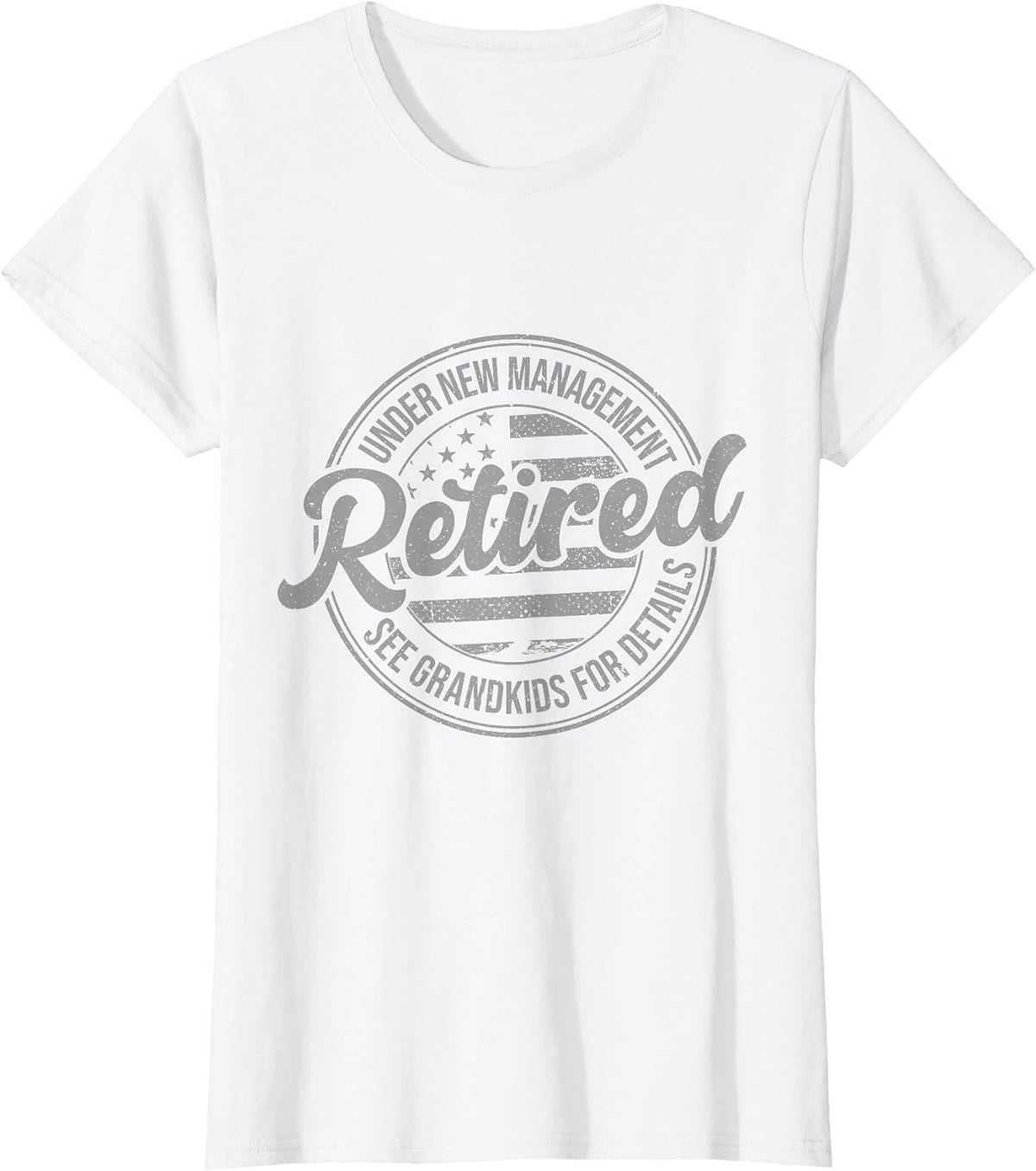 Retired Under New Management See Grandkids Funny Retirement T-Shirt - White