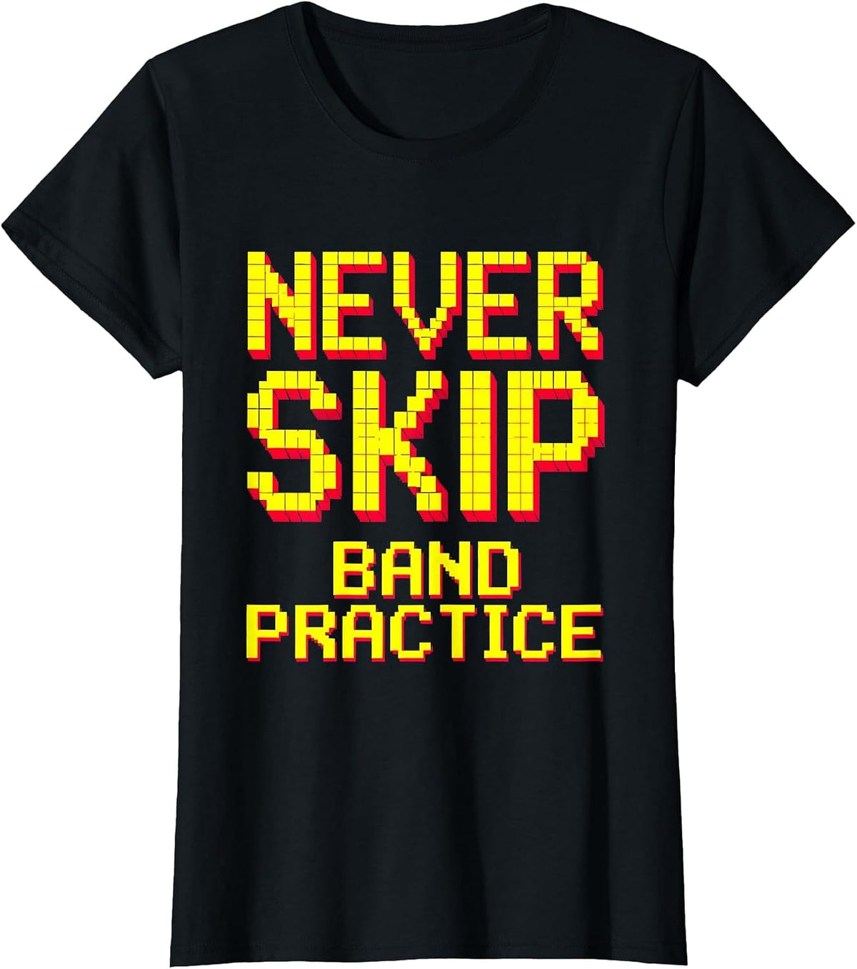 Never Skip Band Practice Music Design T-Shirt - Black