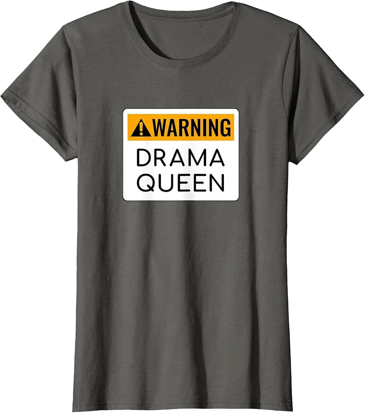 Warning Drama Queen T-Shirt - Asphalt Grey
