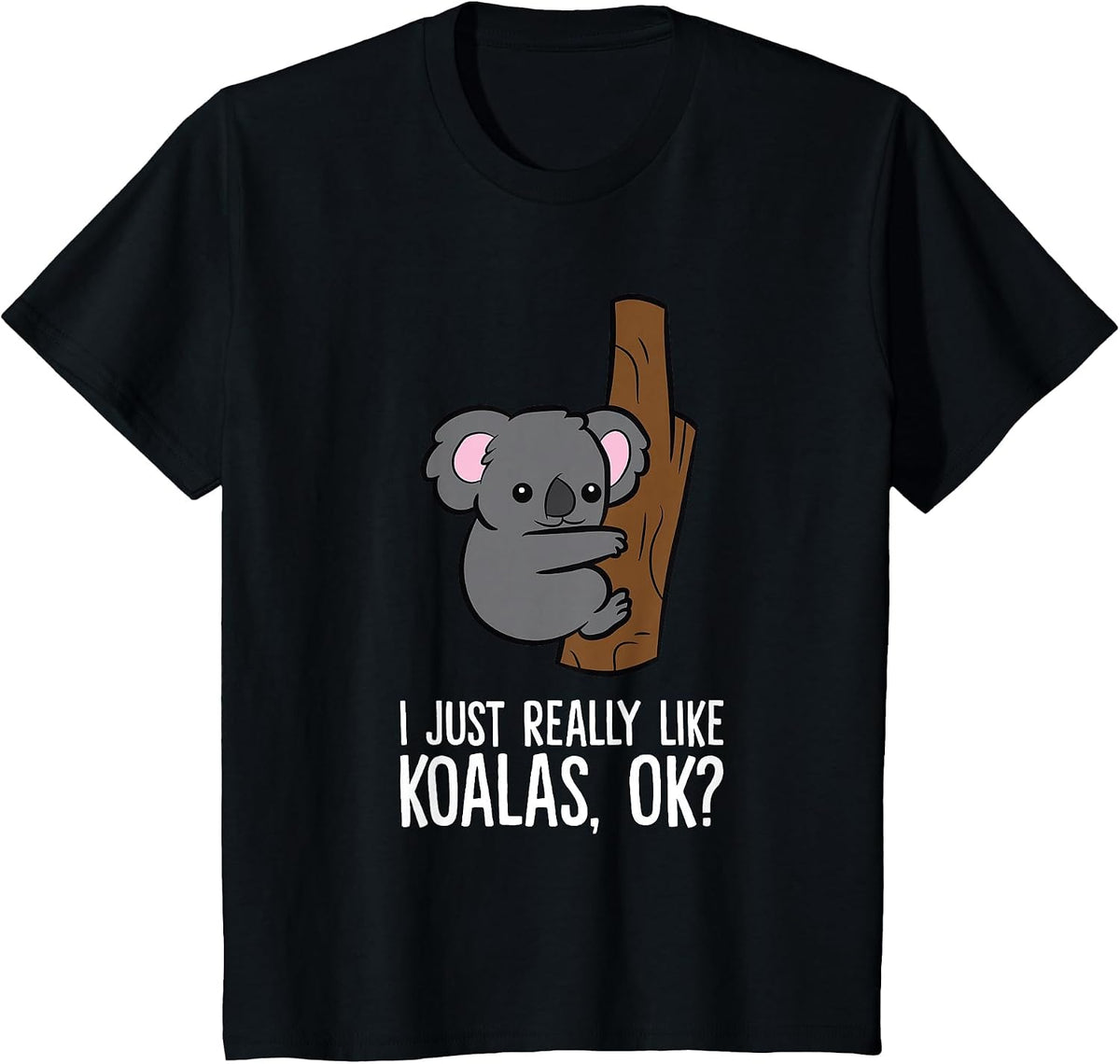 I Just Really Like Koalas, Ok? Cute Koala T-Shirt - Black